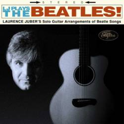 Laurence Juber : LJ Plays the Beatles